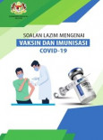 Soalan Lazim Mengenai Vaksin dan Imunisasi COVID-19